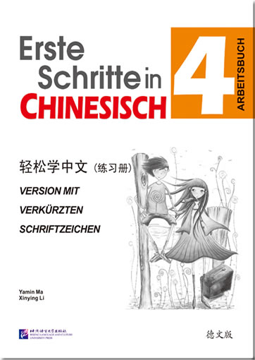 Erste Schritte in Chinesisch (Deutsche Sprachversion) Band 4 - Arbeitsbuch<br>ISBN: 978-7-5619-3453-1, 9787561934531