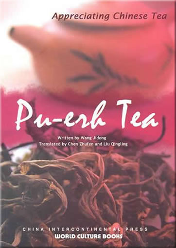 Appreciating Chinese Tea: Pu-erh Tea (englische Ausgabe)<br>ISBN: 978-7-5085-1743-8, 9787508517438