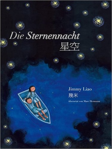 Jimmy Liao: Die Sternennacht (ins Deutsche übersetzt von Marc Hermann)<br>ISBN: 978-3-905816-69-3, 9783905816693