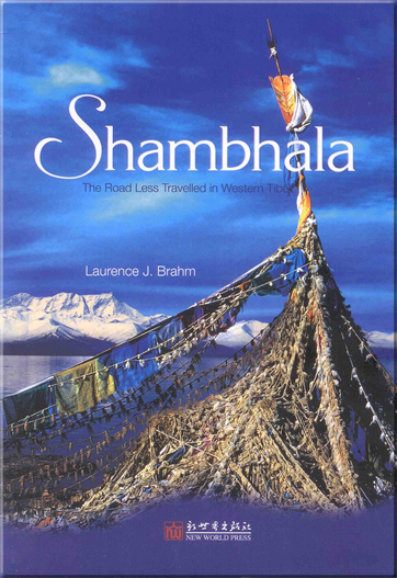 Shambhala - The Road Less Travelled in Western Tibet (+ 1 DVD)<br>ISBN: 978-7-80228-590-3, 9787802285903
