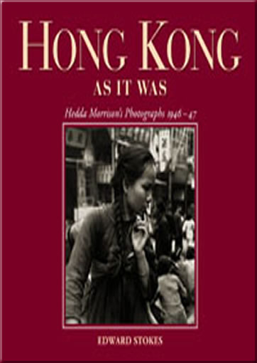 Hong Kong As It Was: Hedda Morrison's Photographs 1946-47 <br>ISBN:978-962-209-966-1, 9789622099661