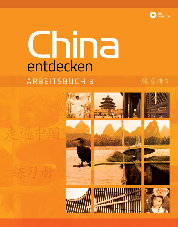 China entdecken - Arbeitsbuch 3 (Discover China, German language edition, workbook 3) (+ 1 CD)<br>ISBN:978-3-905816-56-3, 9783905816563