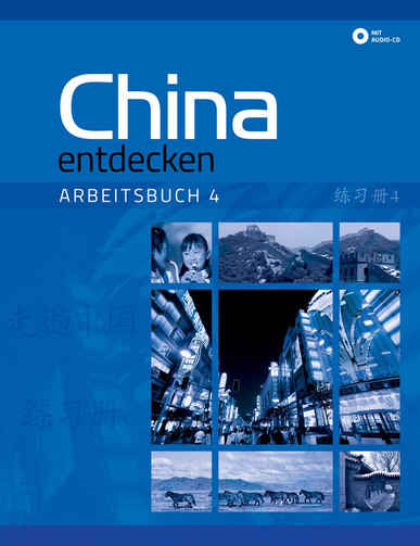 China entdecken - Arbeitsbuch 4 (Discover China, German language edition, workbook 4) (+ 1 CD)<br>ISBN:978-3-905816-58-7, 9783905816587