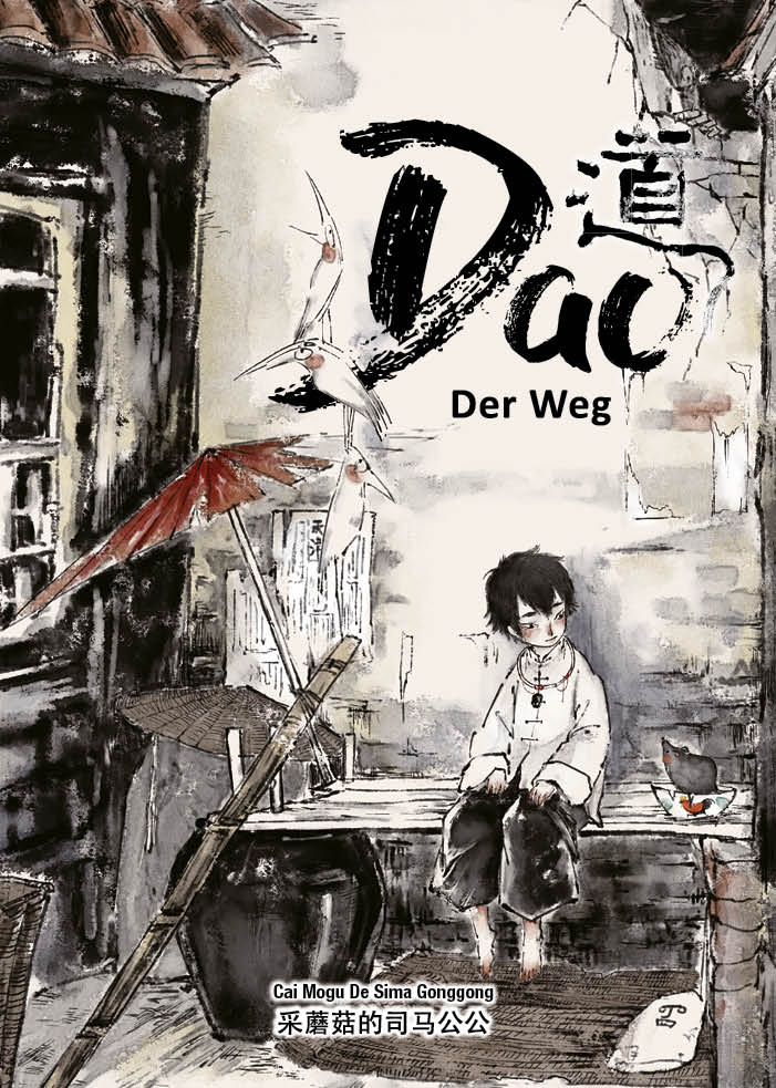 采蘑菇的司马公公 Cai mogu de Sima gonggong: 道 Dao - Der Weg (汉德双语版) ISBN: 97-8-30-3887014-2, 9783038870142